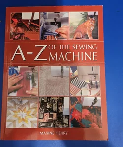 A - Z of the Sewing Machine
