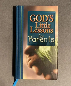 God's Little Lessons for Parents