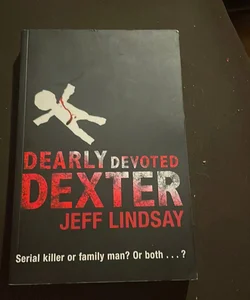 Dearly devoted dexter 