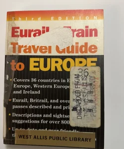 The 1998 Eurail and Train Travel Guide to Europe