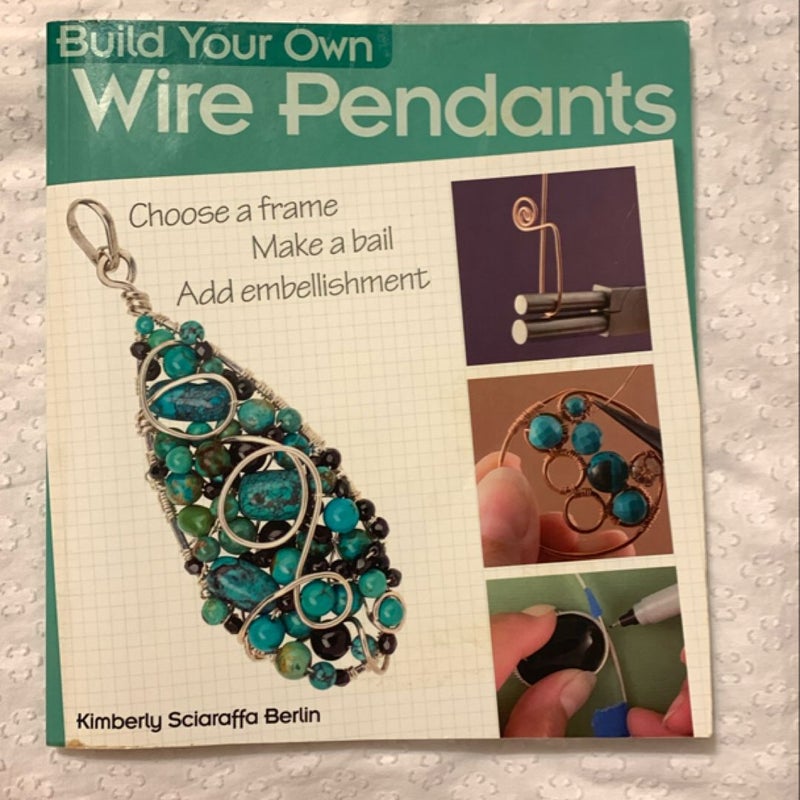 Build Your Own Wire Pendants