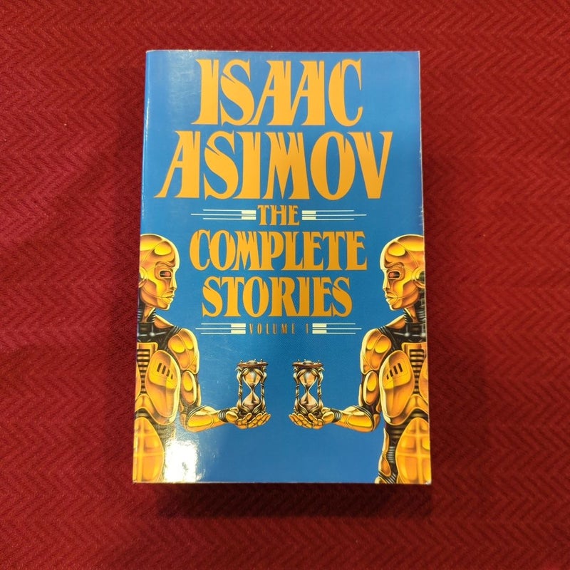 Isaac Asimov: the Complete Stories, Volume 1