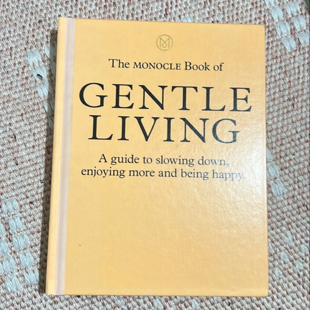The Monocle Book of Gentle Living