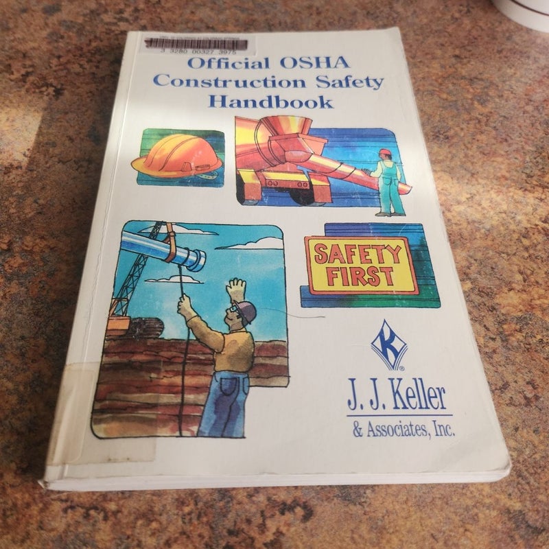 Keller's Official OSHA Construction Safety Handbook