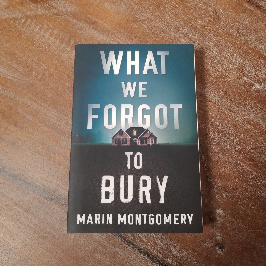 What We Forgot to Bury