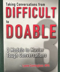 Taking Conversations from Difficult to Doable