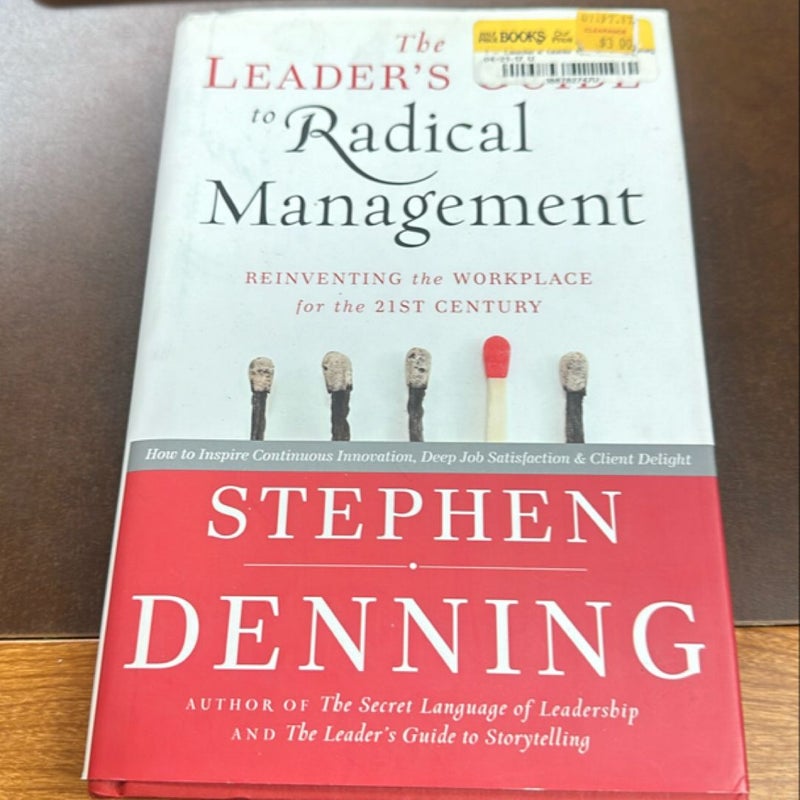 The Leader's Guide to Radical Management