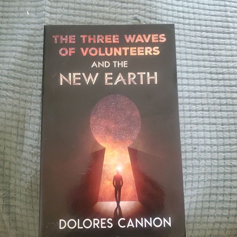 The Three Waves of Volunteers and the New Earth