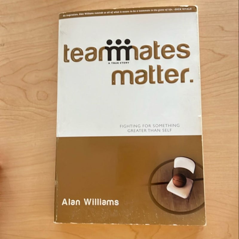 Teammates Matter