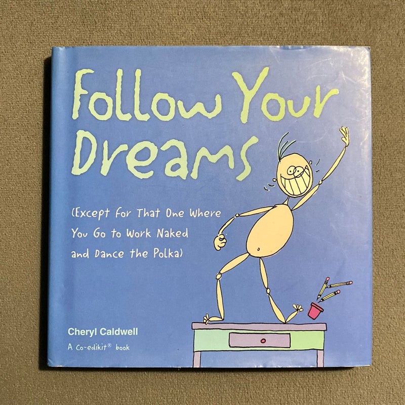 Follow Your Dreams