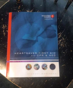Heartsaver First Aid with CPR and AED Student Workbook
