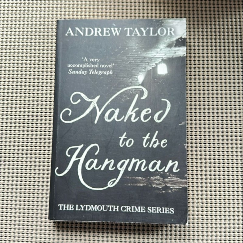 Naked to the Hangman