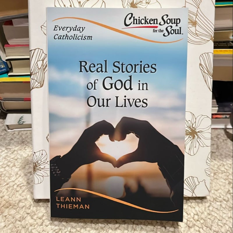 Real Stories of God in Our Lives 