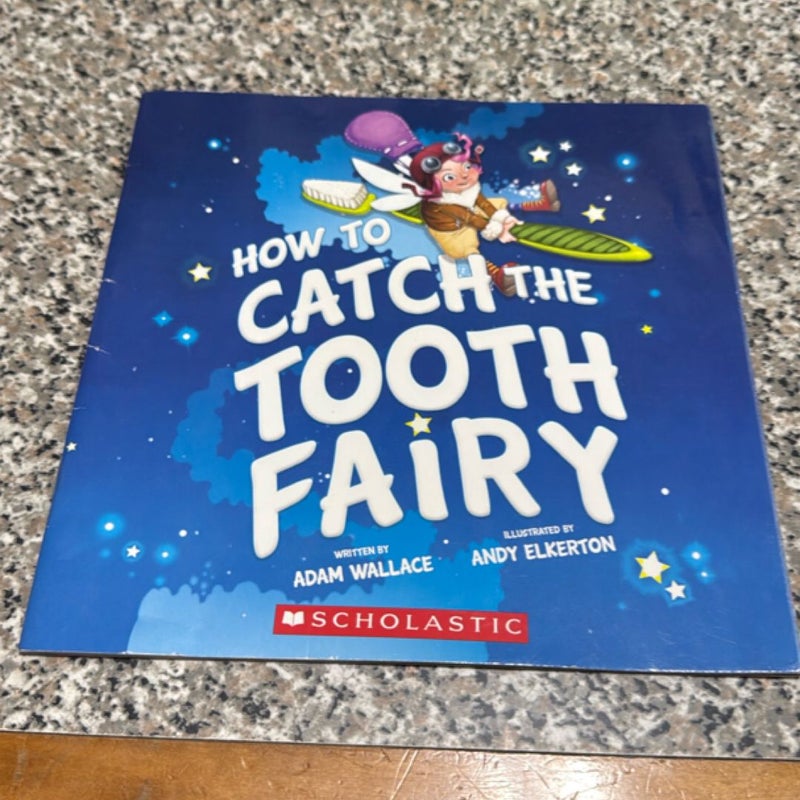 How to catch the tooth fairy