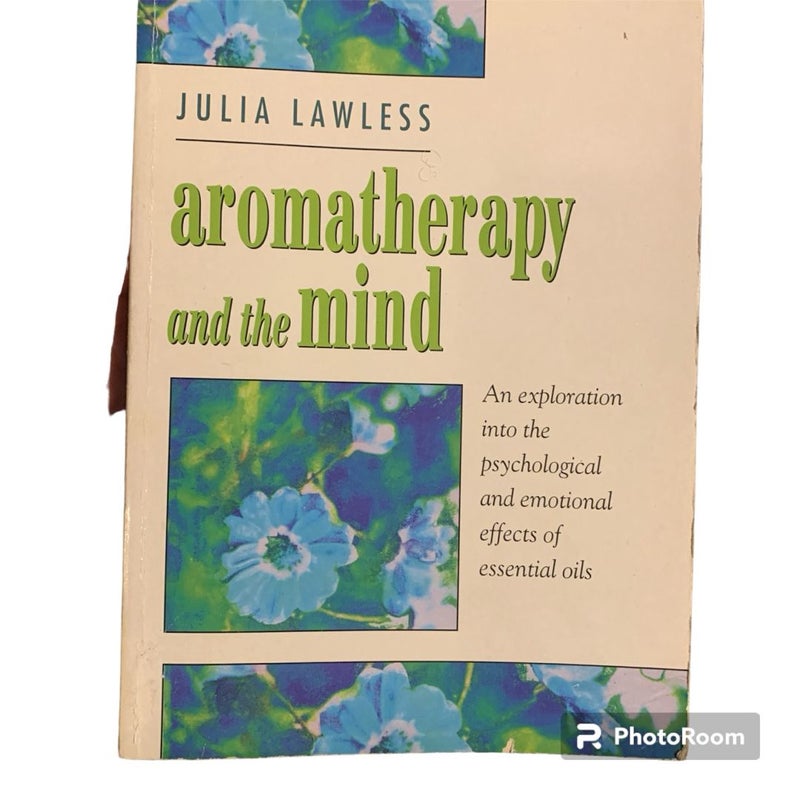 Aromatherapy and the Mind 