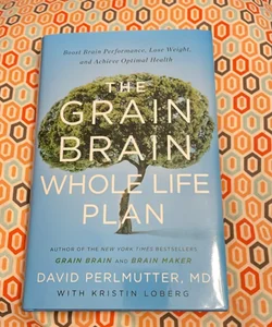 The Grain Brain Whole Life Plan