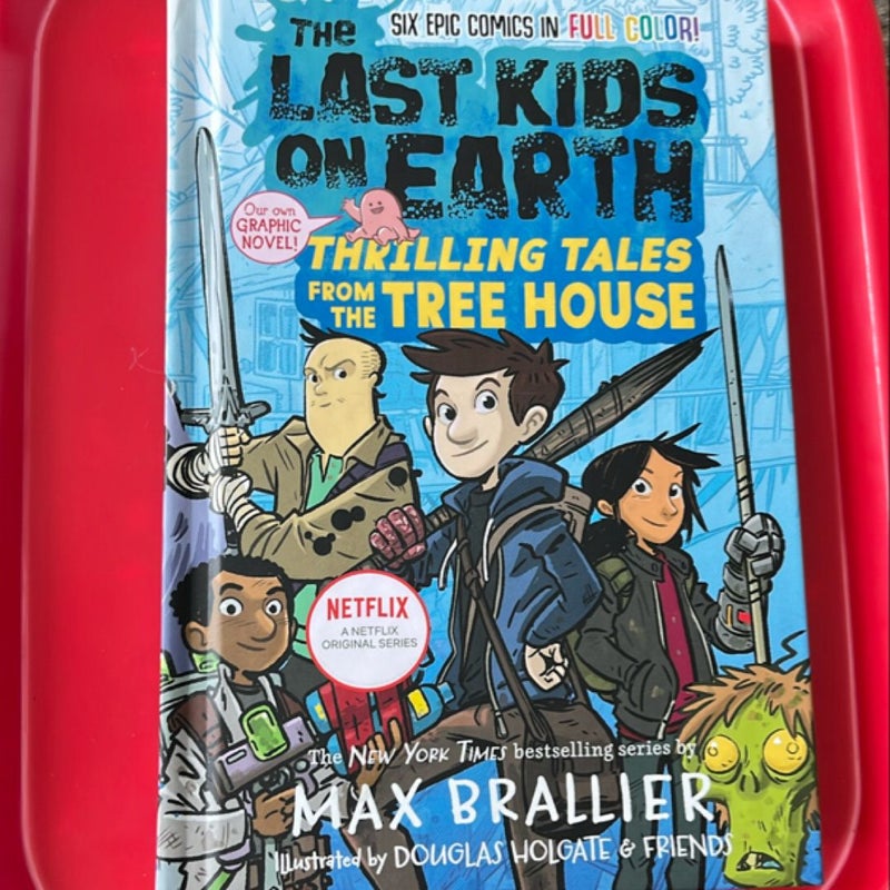 The Last Kids on Earth: Thrilling Tales from the Tree House