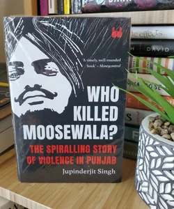 Who Killed Moosewala?