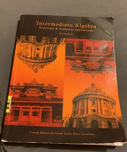 Intermediate Algebra Functions and Authentic Applications 
