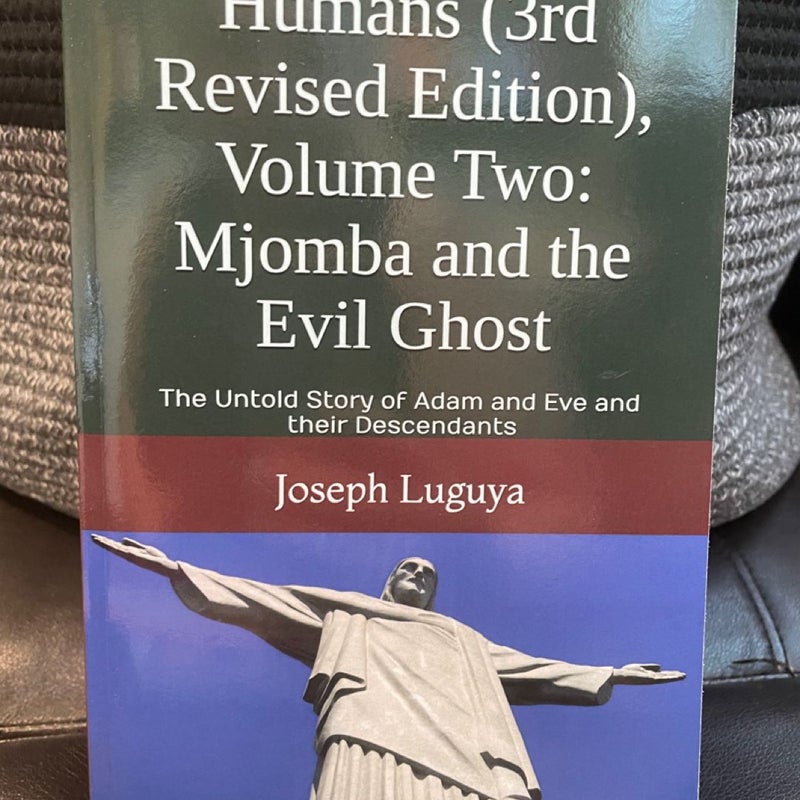 Humans (3rd Revised Edition), Volume Two: Mjomba and the Evil Ghost