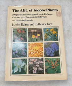 The ABC of Indoor Plants