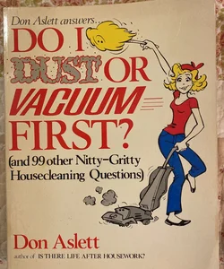 Do I Dust or Vacuum First?