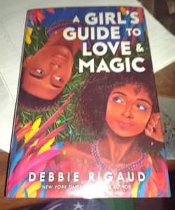 A Girl's Guide to Love and Magic