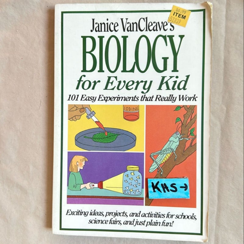 Janice VanCleave's Biology for Every Kid