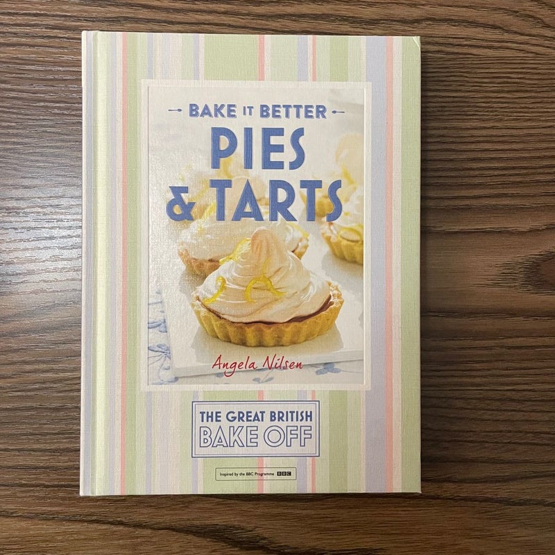 The Great British Bake Off: Pies & Tarts