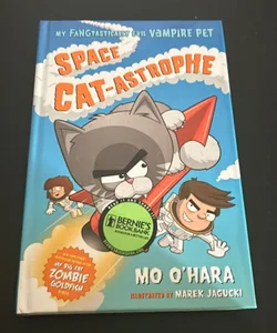 Space Cat-Astrophe: My FANGtastically Evil Vampire Pet