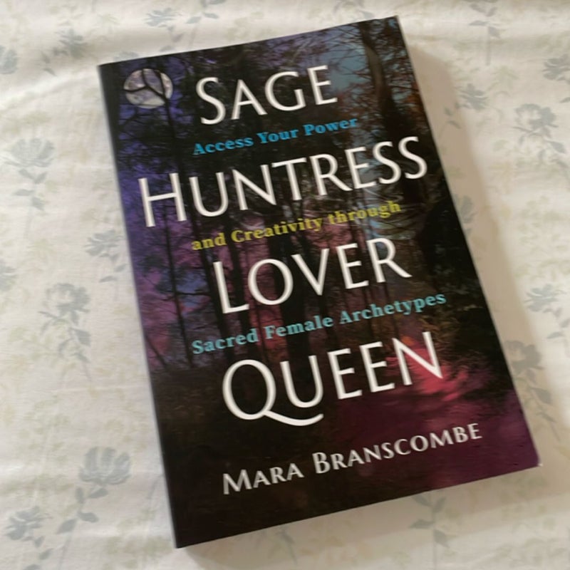 Sage, Huntress, Lover, Queen