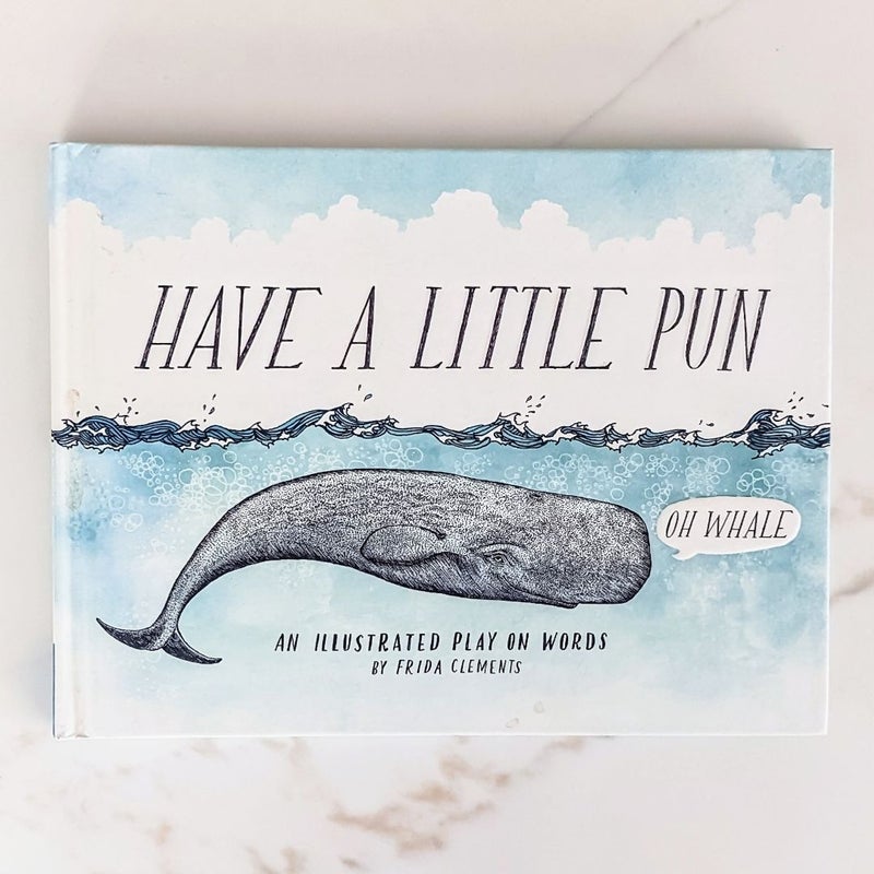 Have a Little Pun: An Illustrated Play on Words
