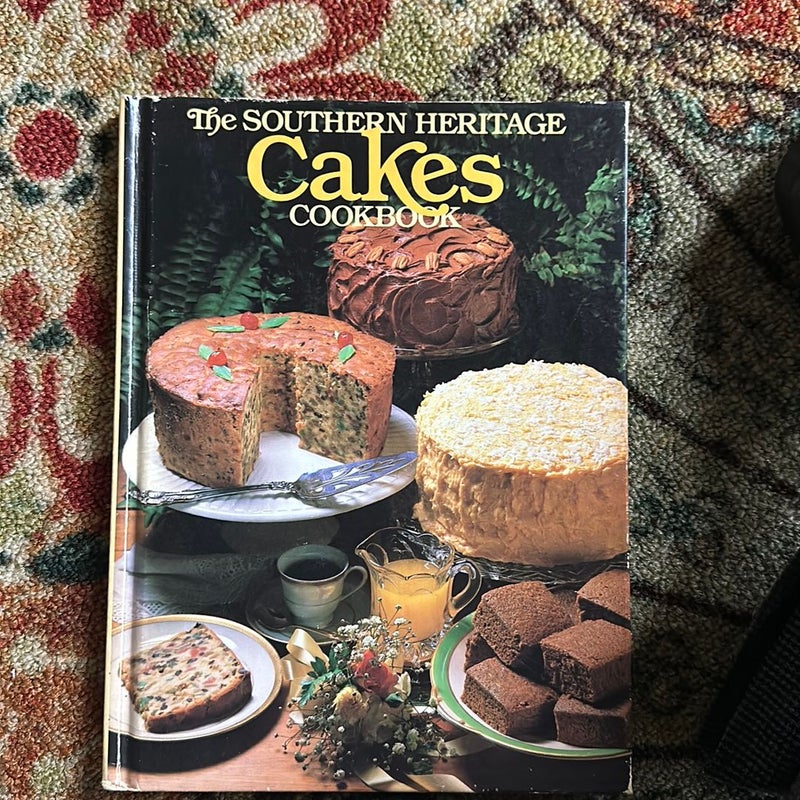 The Southern Heritage Cakes Cookbook