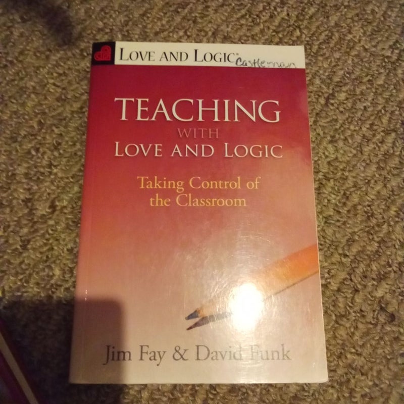 Teaching with Love and Logic