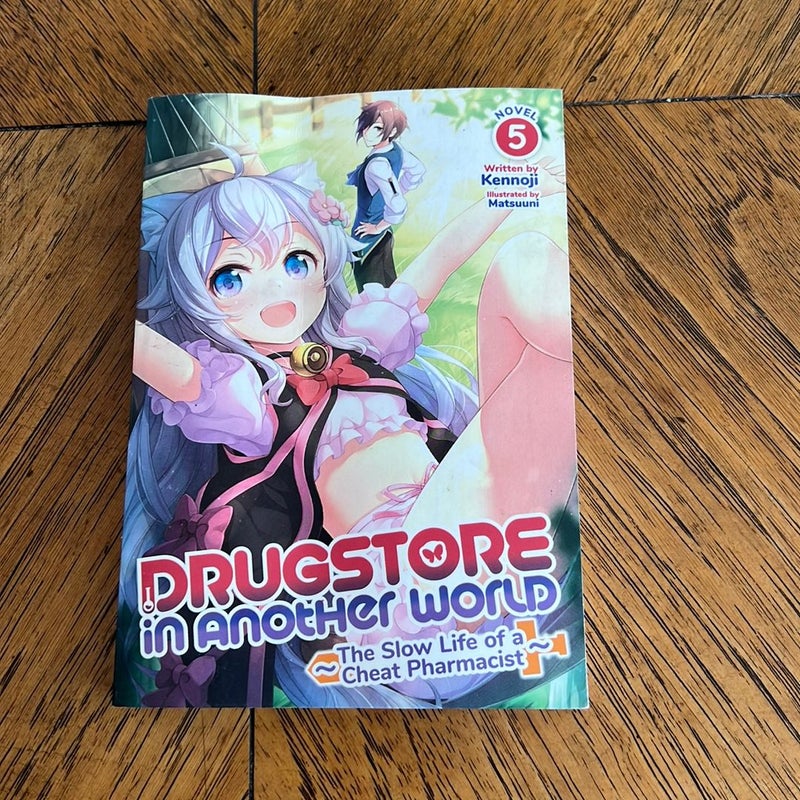 Drugstore in Another World: the Slow Life of a Cheat Pharmacist (Light Novel) Vol. 5