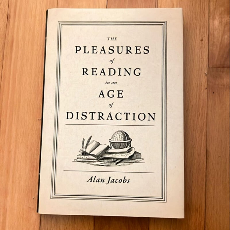 The Pleasures of Reading in an Age of Distraction