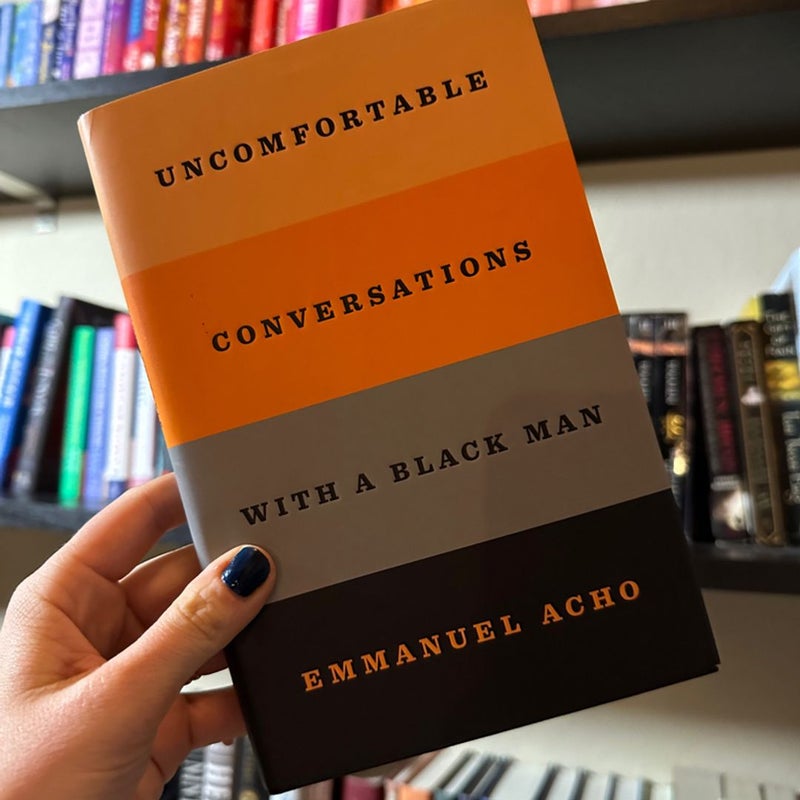 Uncomfortable Conversations with a Black Man