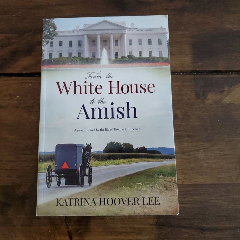 From the White House to the Amish