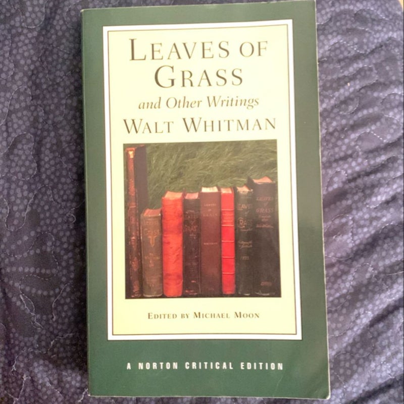 Leaves of Grass and Other Writings [Norton Critical Edition]