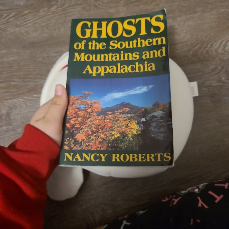 Ghosts of the Southern Mountains and Appalachia