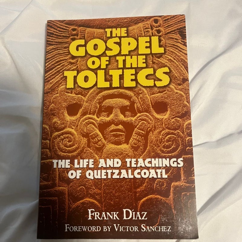 The Gospel of the Toltecs