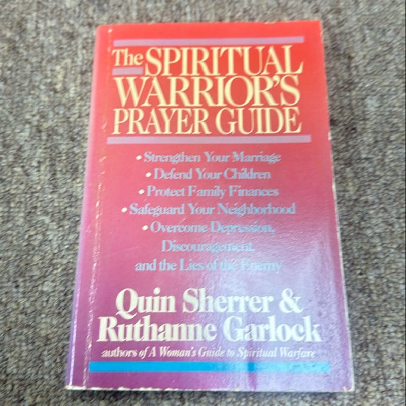 The Spiritual Warrior's Prayer Guide