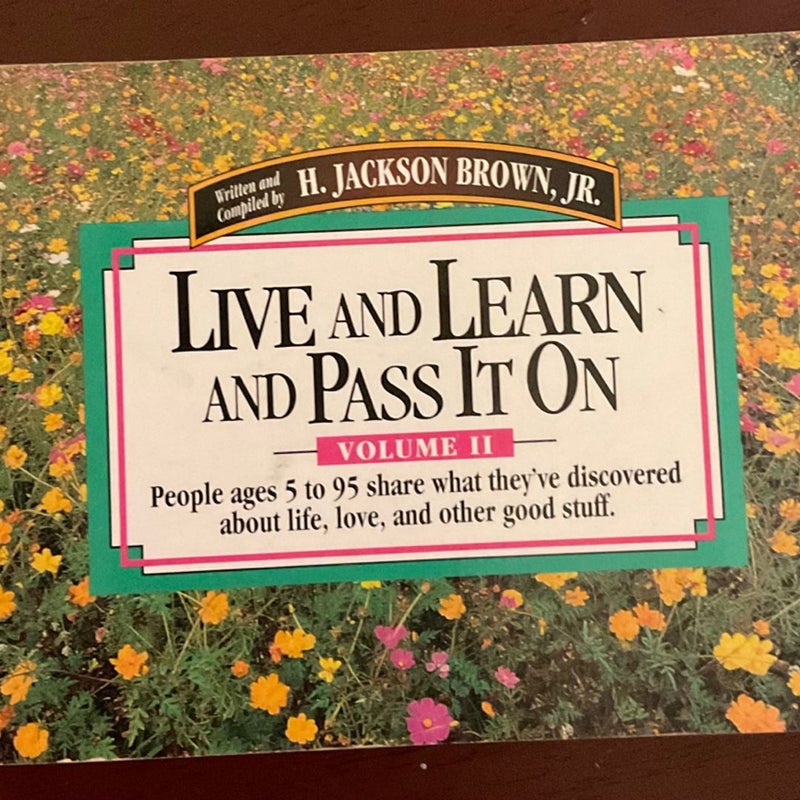 People Ages 5 to 95 Share What They've Discovered about Life, Love and Other Good Stuff