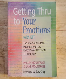 Getting Thru to Your Emotions with EFT