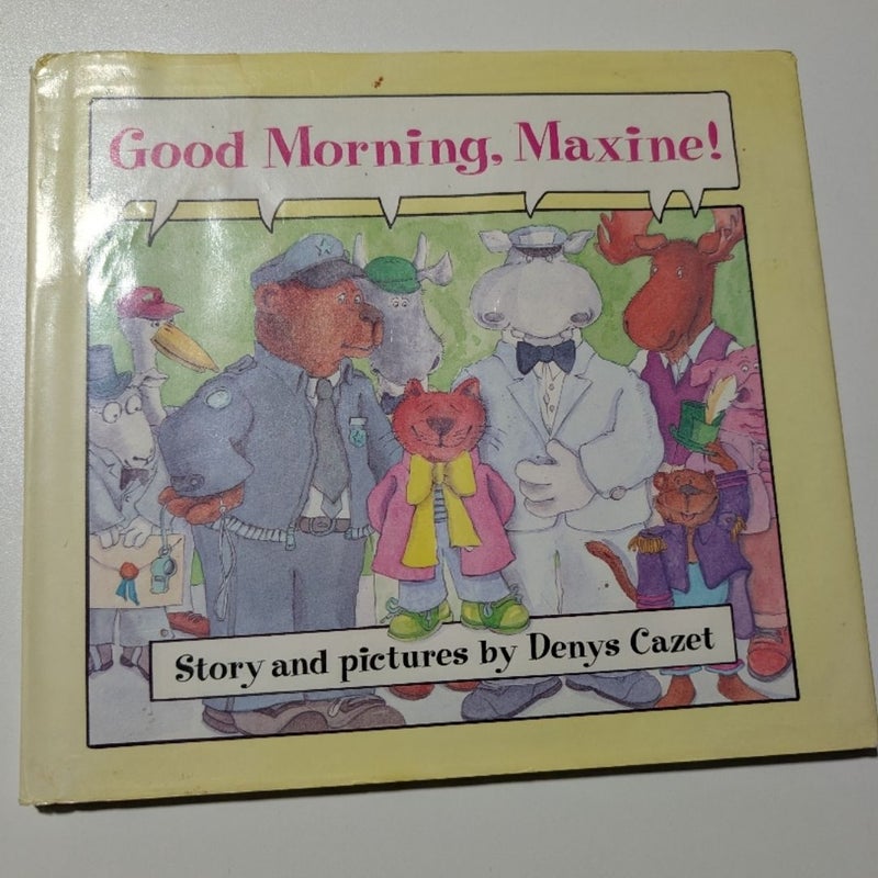 Good Morning, Maxine!