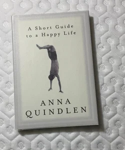 A Short Guide to a Happy Life