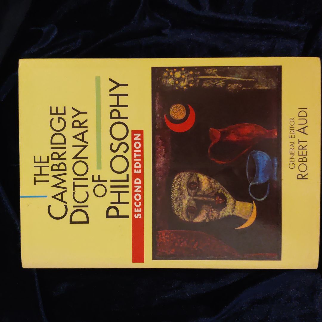 The Cambridge Dictionary of Philosophy