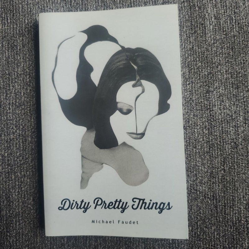 Dirty Pretty Things