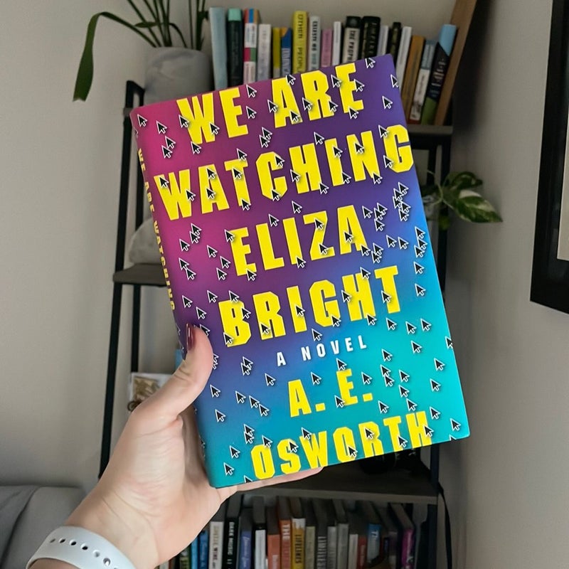 We Are Watching Eliza Bright