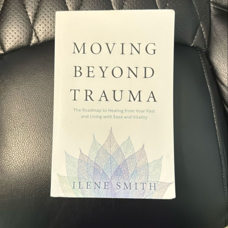 Moving Beyond Trauma